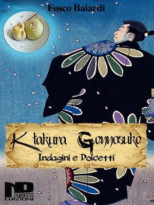 cover image of Katakura Gennosuke--Indagini e dolcetti